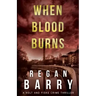 When Blood Burns