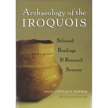 Archaeology of the Iroquois: Selected Readings and Research Sources