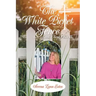 The White Picket Fence: God's Test Pilot Ii
