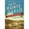 Making Monte Carlo: A History of Speculation and Spectacle