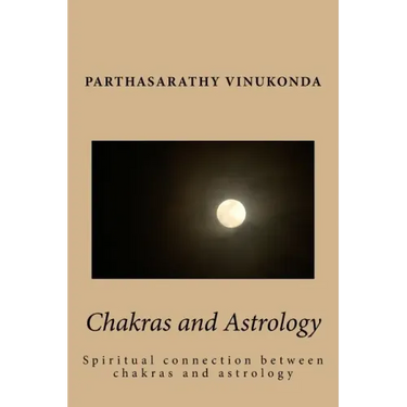 Chakras and Astrology: Spiritual connection between chakras and astrology