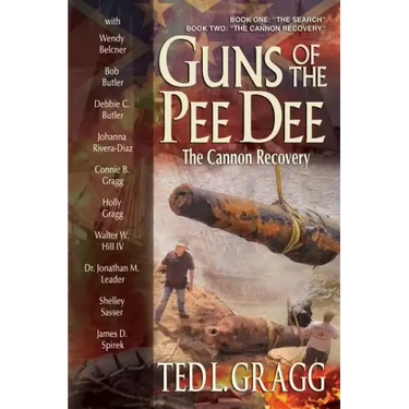 Guns of the Pee Dee: The Cannon Recovery
