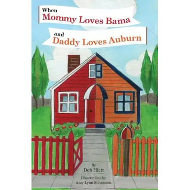 When Mommy Loves Bama and Daddy Loves Auburn