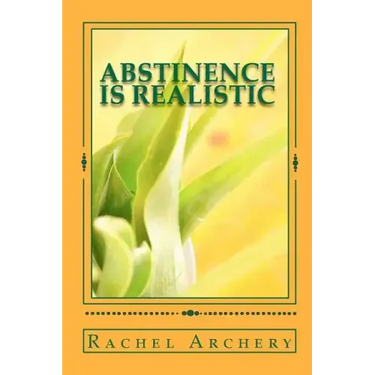 Abstinence is Realistic