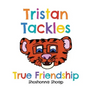 Tristan Tackles True Friendship