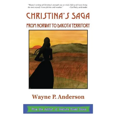 Christina's Saga: From Norway to Dakota Territory