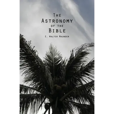 The Astronomy of the Bible