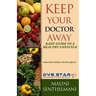 Keep Your Doctor Away: Basic Guide To A Healthy Lifestyle