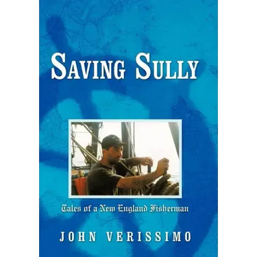 Saving Sully: Tales of a New England Fisherman
