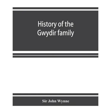 History of the Gwydir family
