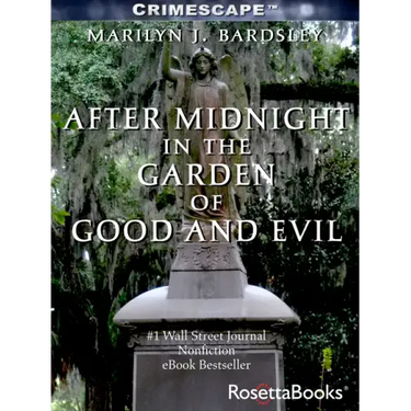 After Midnight in the Garden of Good and Evil