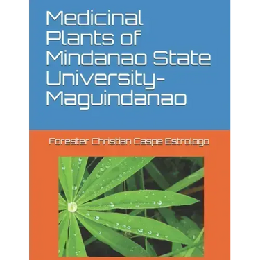 Medicinal Plants of Mindanao State University-Maguindanao