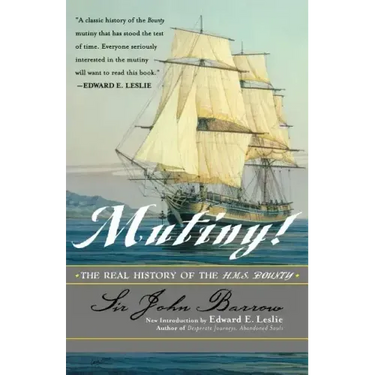 Mutiny!: The Real History of the H.M.S. Bounty