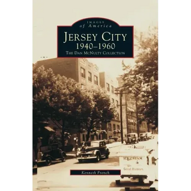 Jersey City 1940-1960: The Dan McNulty Collection