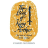 The Book of Kyng Arthur: The Unity of Malory's Morte Darthur