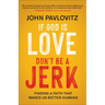 If God Is Love, Don't Be a Jerk