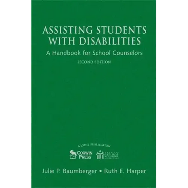 Assisting Students With Disabilities: A Handbook for School Counselors