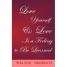 Love Yourself/Love is a Feeling to Be Learned