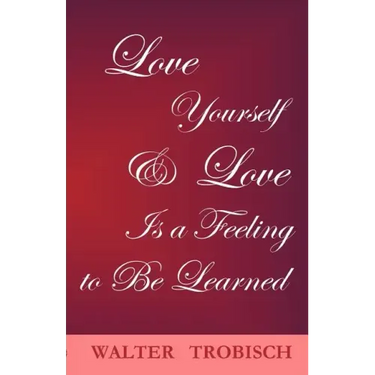 Love Yourself/Love is a Feeling to Be Learned