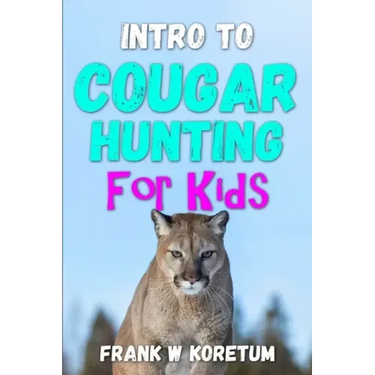 Intro to Cougar Hunting for Kids