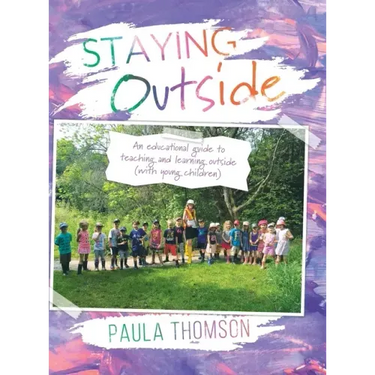 Staying Outside: An educational guide to teaching and learning outside