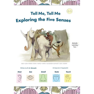 Tell Me, Tell Me: Exploring the Five Senses
