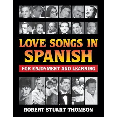 Love songs in Spanish for Enjoyment and Learning