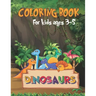 Dinosaur: coloring book for kids ages 3-5