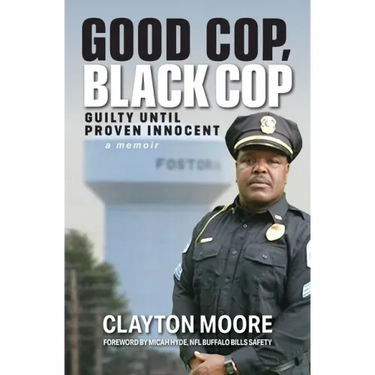 Good Cop, Black Cop: Guilty Until Proven Innocent (A Memoir)
