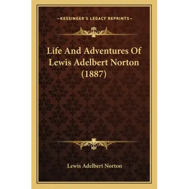 Life And Adventures Of Lewis Adelbert Norton (1887)
