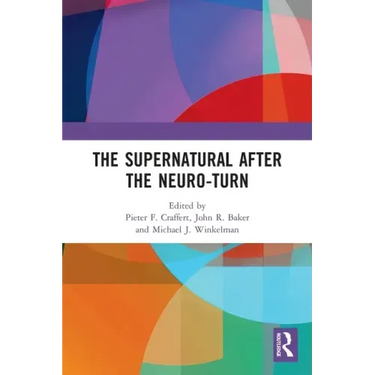 The Supernatural After the Neuro-Turn