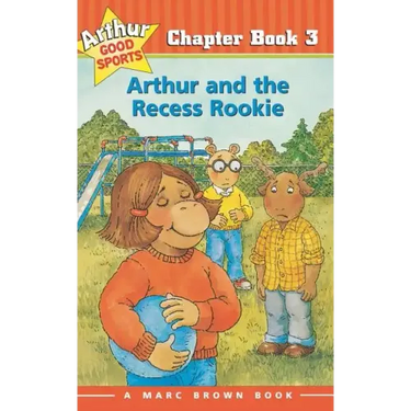 Arthur and the Recess Rookie: Arthur Good Sports Chapter Book 3