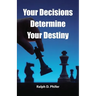 Your Decision Determines Your Destiny