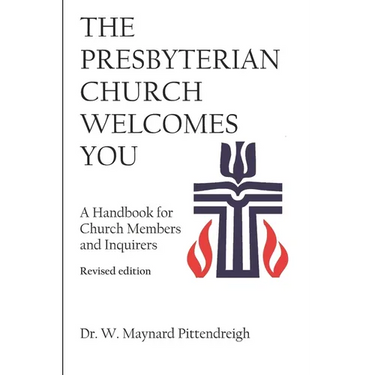 The Presbyterian Church Welcomes You