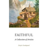 Faithful: A Collection of Articles by Doyle Goodspeed