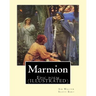 Marmion. By: Sir Walter Scott, Bart. introduction By: William Stewart Rose: Epic poem (ILLUSTRATED)