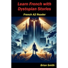 Learn French with Dystopian Stories