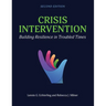 Crisis Intervention: Building Resilience in Troubled Times