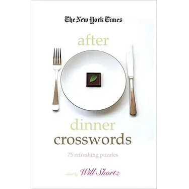 The New York Times After Dinner Crosswords: 75 Refreshing Puzzles