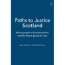 Paths to Justice Scotland: What People in Scotland Think and Do about Going to Law