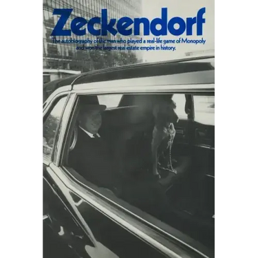 Zeckendorf: The autobiograpy of the man who played a real-life game of Monopoly and won the largest real estate empire in history.
