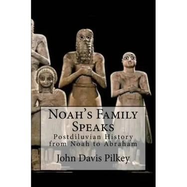 Noah's Family Speaks: Postdiluvian History from Noah to Abraham