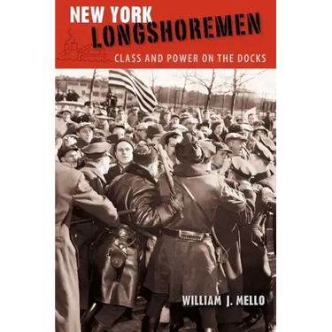 New York Longshoremen: Class and Power on the Docks