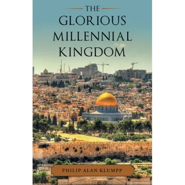 The Glorious Millennial Kingdom