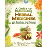 A Guide to Understanding Herbal Medicines and Surviving the Coming Pharmaceutical Monopoly