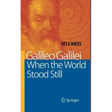 Galileo Galilei: When the World Stood Still