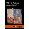 Why Is Autism on the Rise?