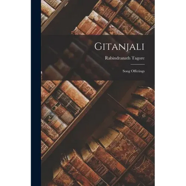 Gitanjali: Song Offerings