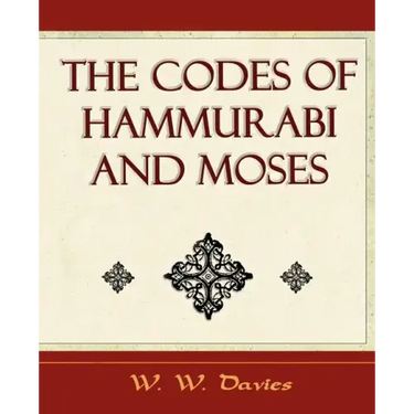 The Codes of Hammurabi and Moses - Archaeology Discovery