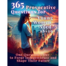 365 Provocative Questions for Young Women Aged 18-19: One Question a Day to Forge Independence and Shape Their Future